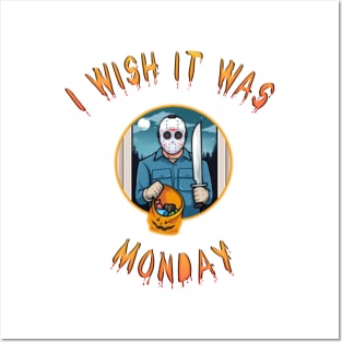 i wish it was monday Posters and Art